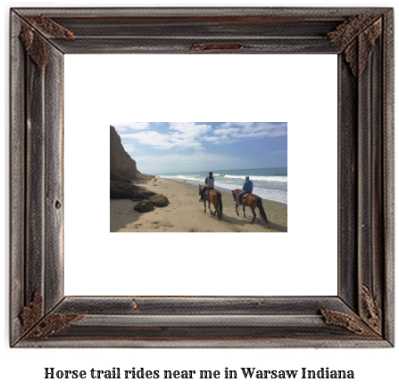 horse trail rides near me in Warsaw, Indiana